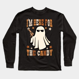 Cute ghost Halloween Gift ,I'm Here For The Candy Long Sleeve T-Shirt